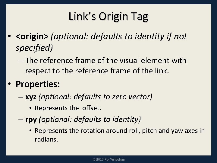 Link’s Origin Tag • <origin> (optional: defaults to identity if not specified) – The