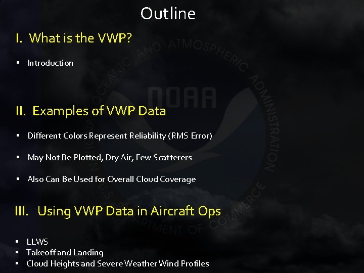Outline I. What is the VWP? § Introduction II. Examples of VWP Data § Outline I. What is the VWP? § Introduction II. Examples of VWP Data §