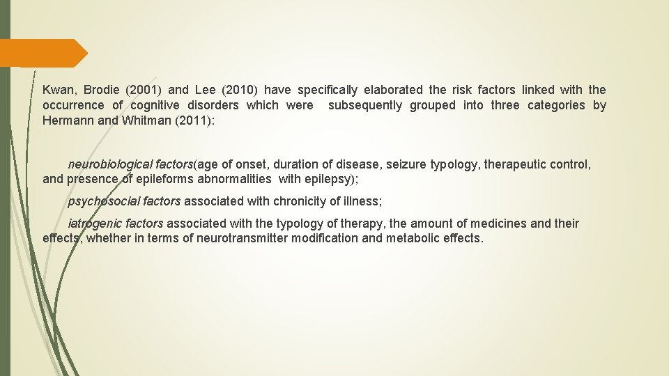 Kwan, Brodie (2001) and Lee (2010) have specifically elaborated the risk factors linked with Kwan, Brodie (2001) and Lee (2010) have specifically elaborated the risk factors linked with