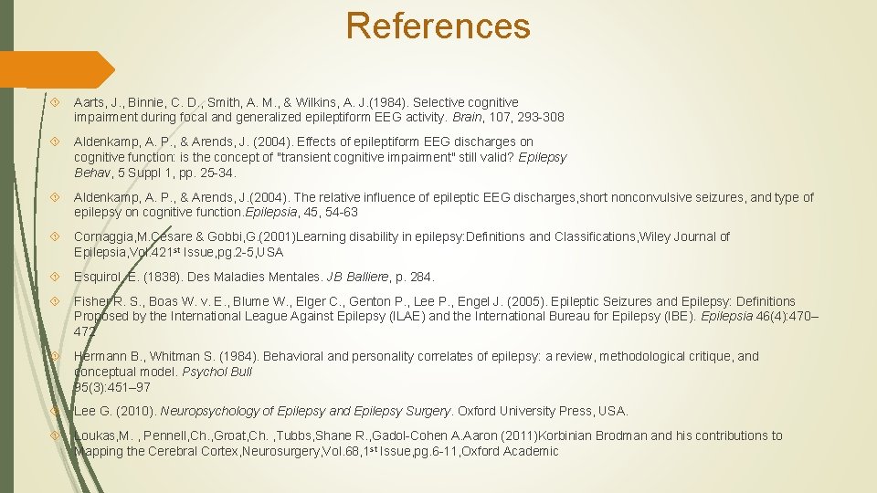 References Aarts, J. , Binnie, C. D. , Smith, A. M. , & Wilkins, References Aarts, J. , Binnie, C. D. , Smith, A. M. , & Wilkins,