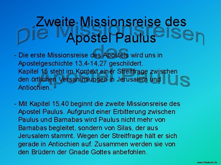 Zweite Missionsreise des Apostel Paulus - Die erste Missionsreise des Apostels wird uns in