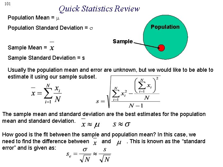 101 Quick Statistics Review Population Mean = Population Standard Deviation = Sample Mean =