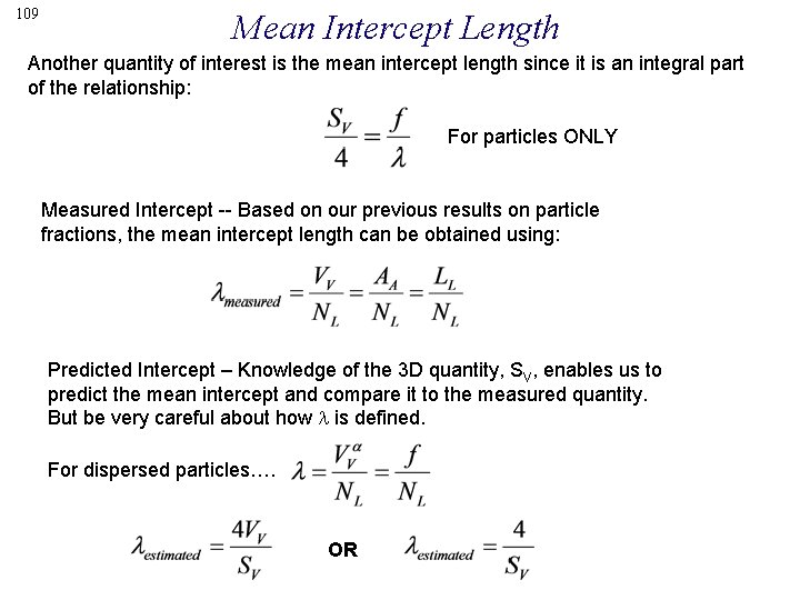 109 Mean Intercept Length Another quantity of interest is the mean intercept length since