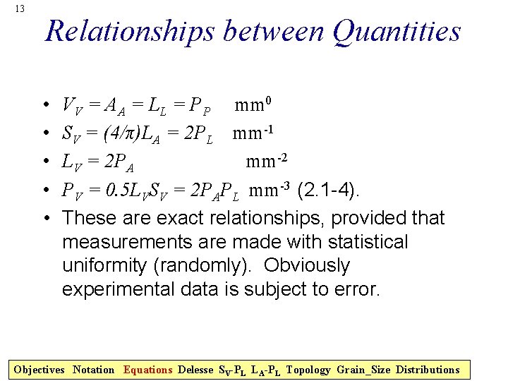 13 Relationships between Quantities • • • VV = AA = LL = PP