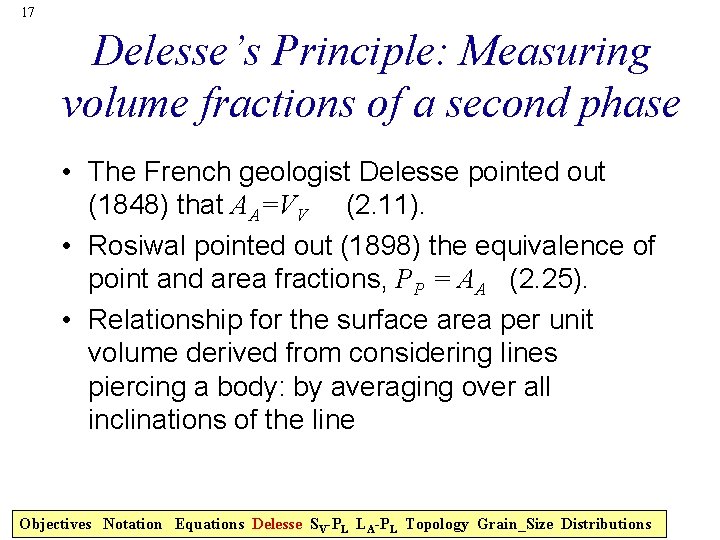 17 Delesse’s Principle: Measuring volume fractions of a second phase • The French geologist