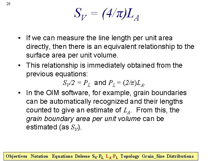 26 SV = (4/π)LA • If we can measure the line length per unit