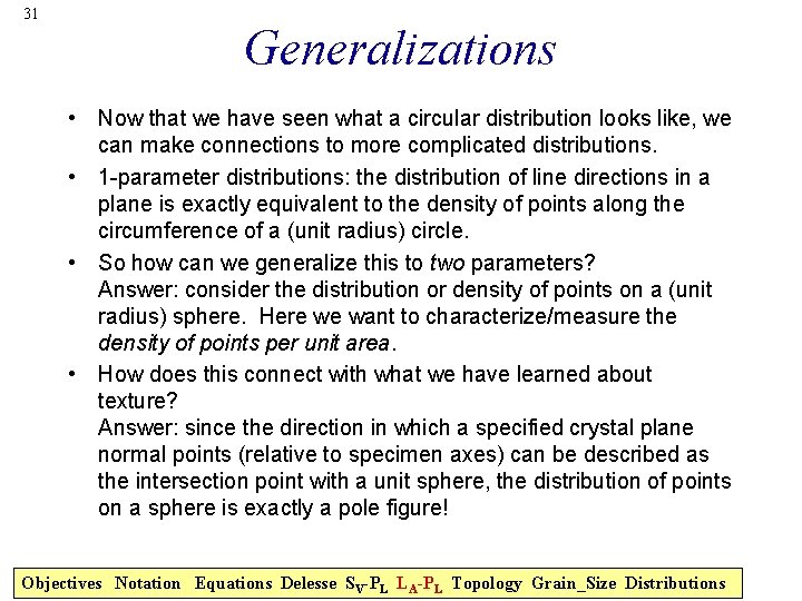 31 Generalizations • Now that we have seen what a circular distribution looks like,