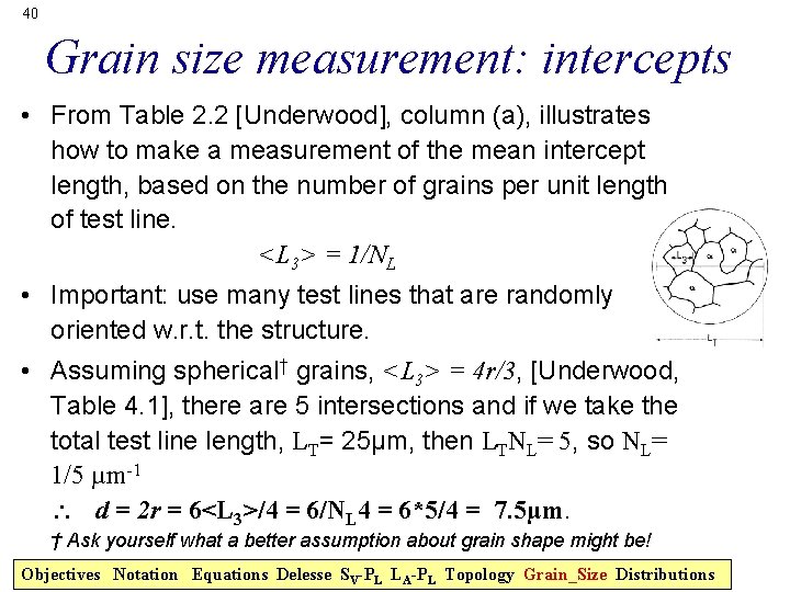 40 Grain size measurement: intercepts • From Table 2. 2 [Underwood], column (a), illustrates
