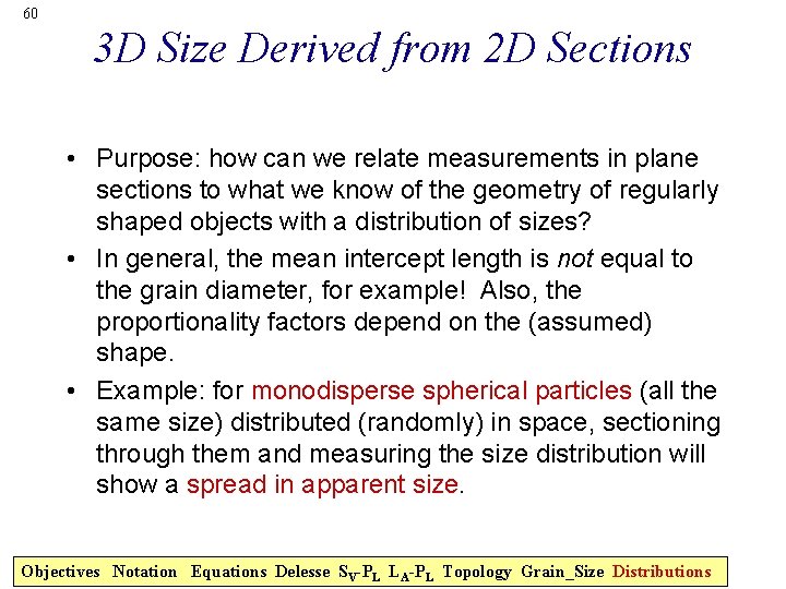 60 3 D Size Derived from 2 D Sections • Purpose: how can we