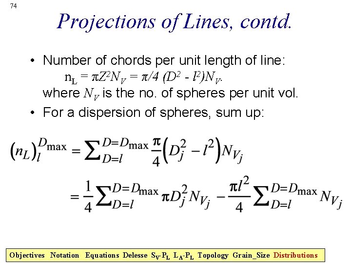 74 Projections of Lines, contd. • Number of chords per unit length of line: