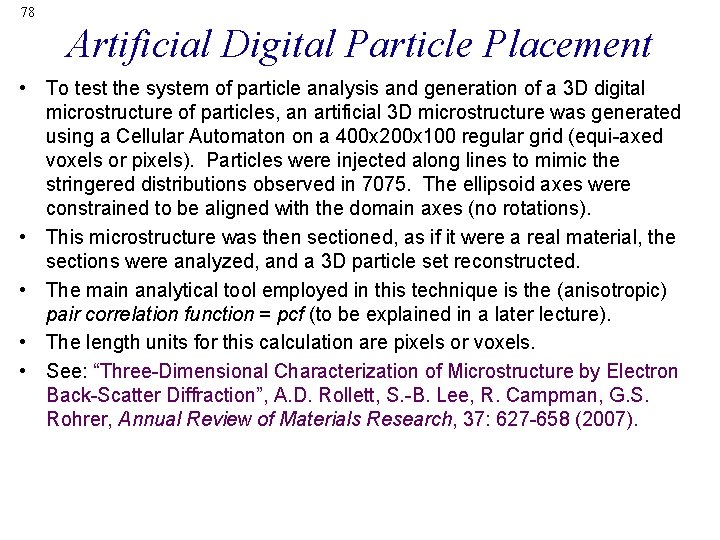 78 Artificial Digital Particle Placement • To test the system of particle analysis and