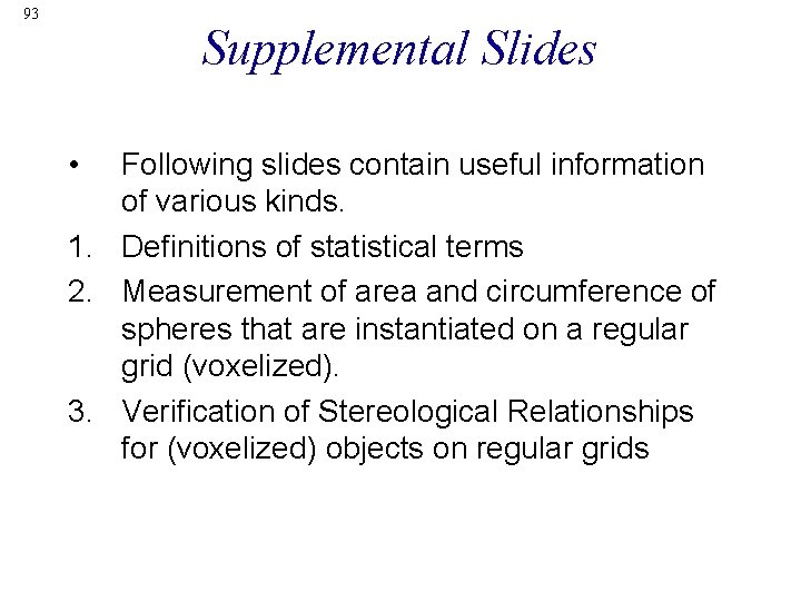 93 Supplemental Slides • Following slides contain useful information of various kinds. 1. Definitions