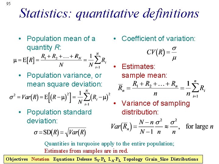 95 Statistics: quantitative definitions • Population mean of a quantity R: • Population variance,