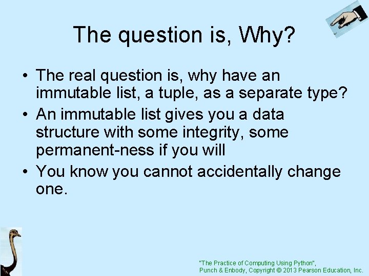 The question is, Why? • The real question is, why have an immutable list,