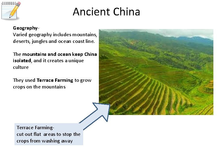 Ancient China Geography. Varied geography includes mountains, deserts, jungles and ocean coast line. The