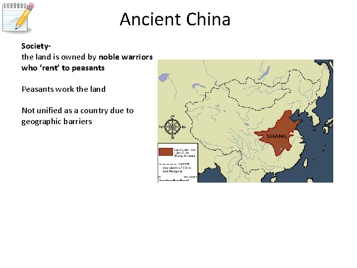 Ancient China Societythe land is owned by noble warriors who ‘rent’ to peasants Peasants