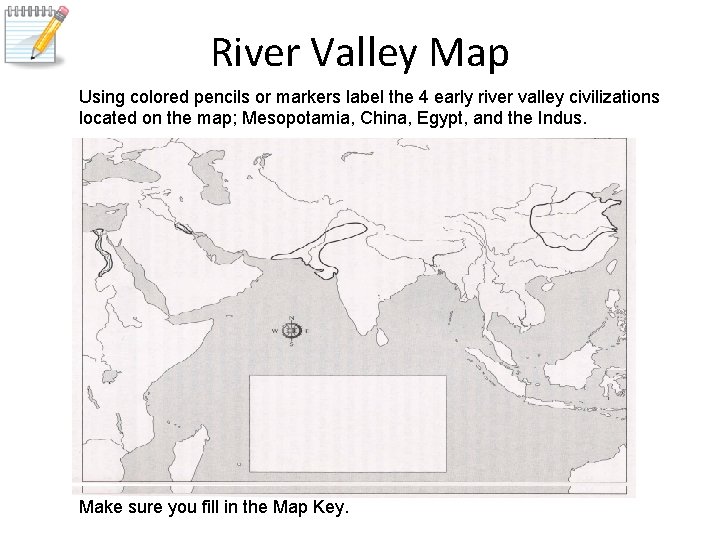 River Valley Map Using colored pencils or markers label the 4 early river valley