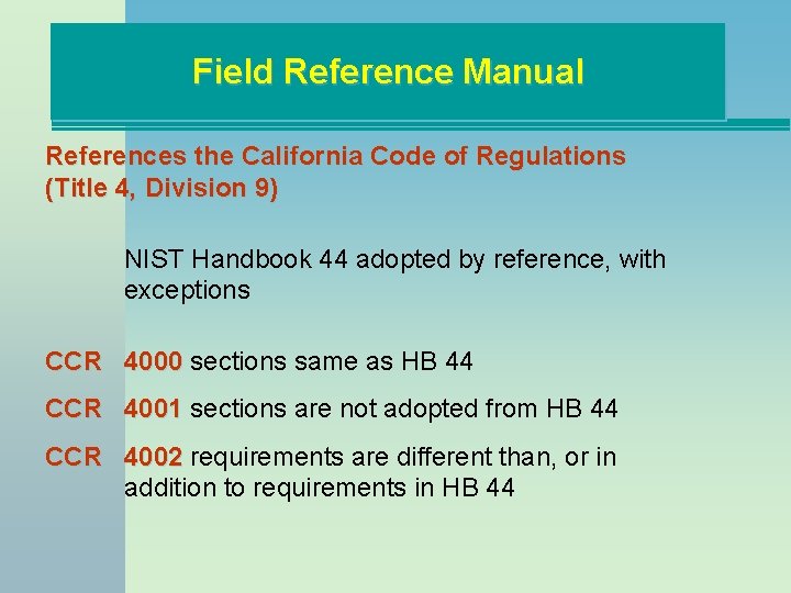 Field Reference Manual References the California Code of Regulations (Title 4, Division 9) NIST