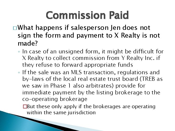 � What Commission Paid happens if salesperson Jen does not sign the form and