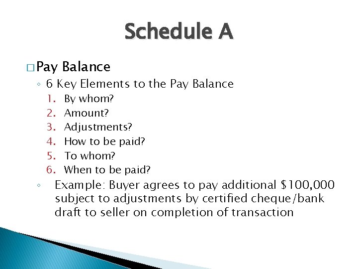 Schedule A � Pay Balance ◦ 6 Key Elements to the Pay Balance ◦