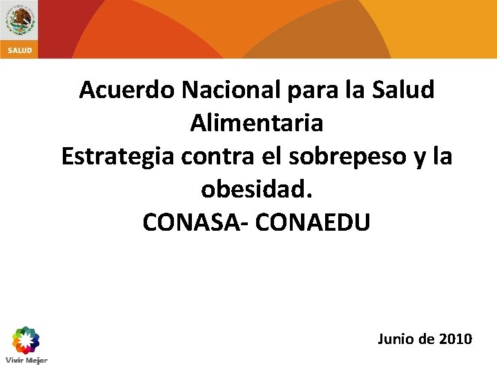 Acuerdo Nacional para la Salud Alimentaria Estrategia contra el sobrepeso y la obesidad. CONASA-