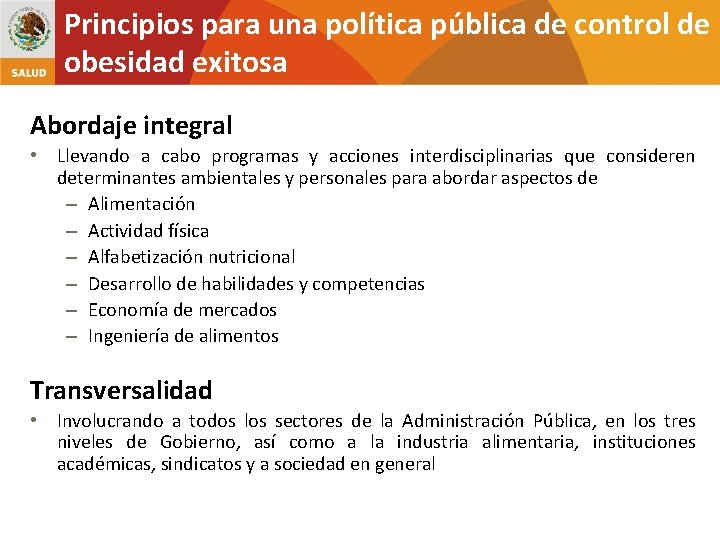 Principios para una política pública de control de obesidad exitosa Abordaje integral • Llevando