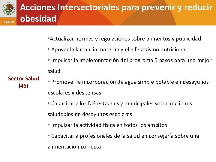 Acciones Intersectoriales para prevenir y reducir obesidad • Actualizar normas y regulaciones sobre alimentos