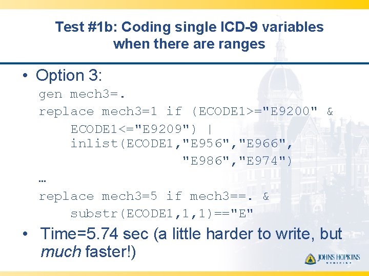 Test #1 b: Coding single ICD-9 variables when there are ranges • Option 3: