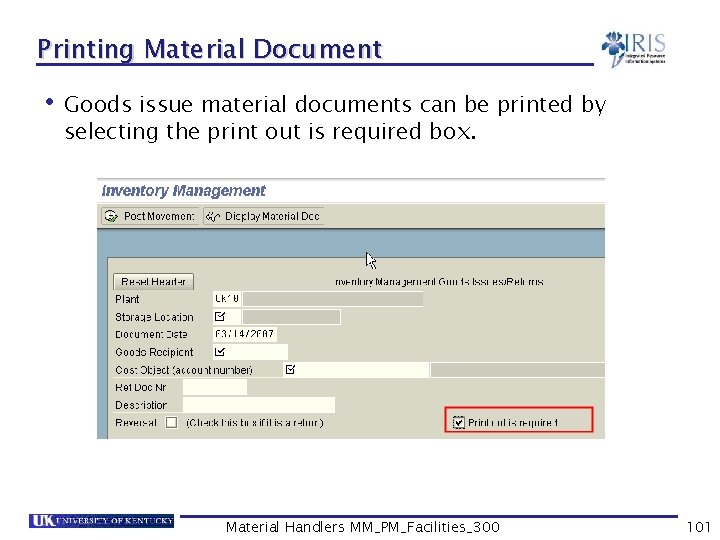 Printing Material Document • Goods issue material documents can be printed by selecting the