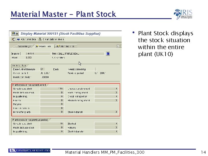 Material Master - Plant Stock • Plant Stock displays the stock situation within the