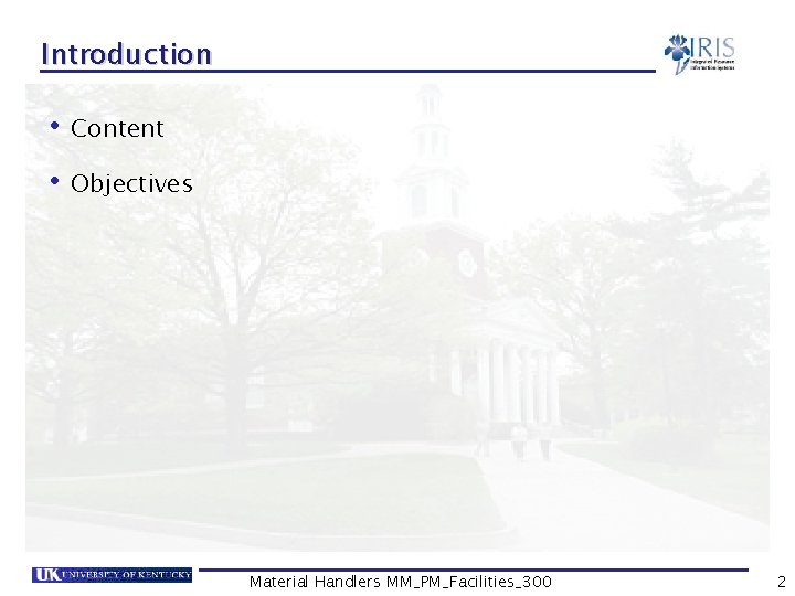 Introduction • Content • Objectives Material Handlers MM_PM_Facilities_300 2 
