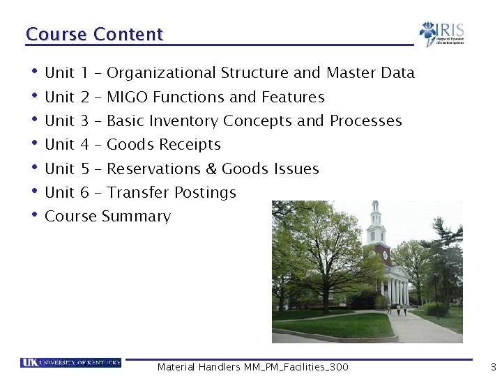 Course Content • Unit 1 – Organizational Structure and Master Data • Unit 2