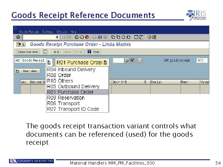 Goods Receipt Reference Documents The goods receipt transaction variant controls what documents can be