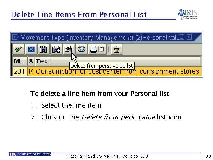 Delete Line Items From Personal List To delete a line item from your Personal