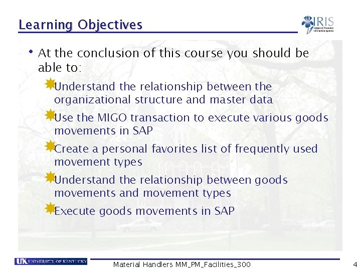 Learning Objectives • At the conclusion of this course you should be able to: