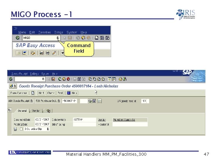 MIGO Process -1 Command Field Material Handlers MM_PM_Facilities_300 47 