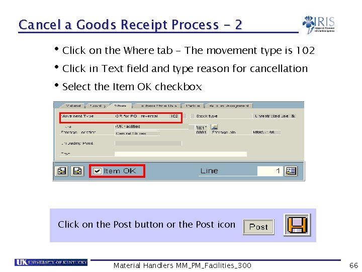 Cancel a Goods Receipt Process - 2 • Click on the Where tab -