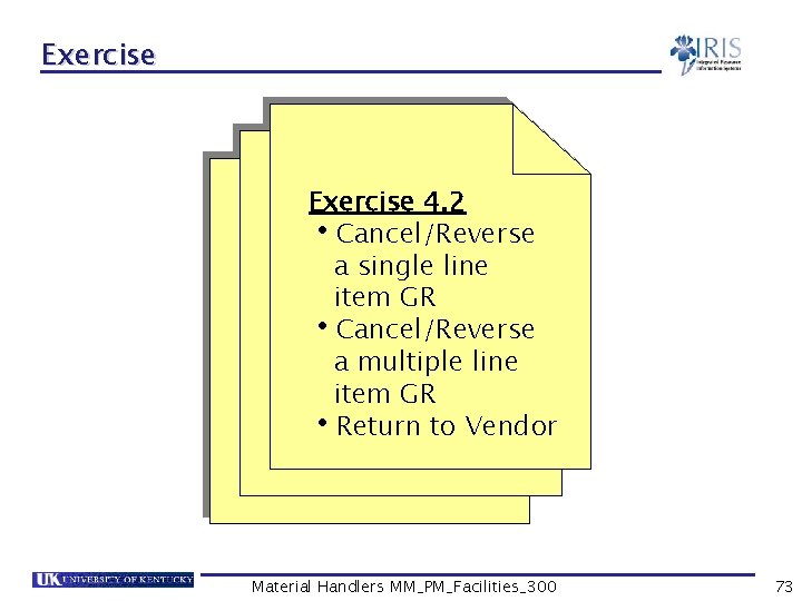 Exercise 4. 2 Cancel/Reverse a single line item GR Cancel/Reverse a multiple line item