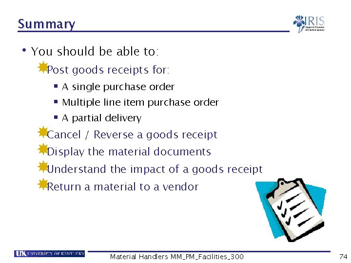 Summary • You should be able to: Post goods receipts for: § A single