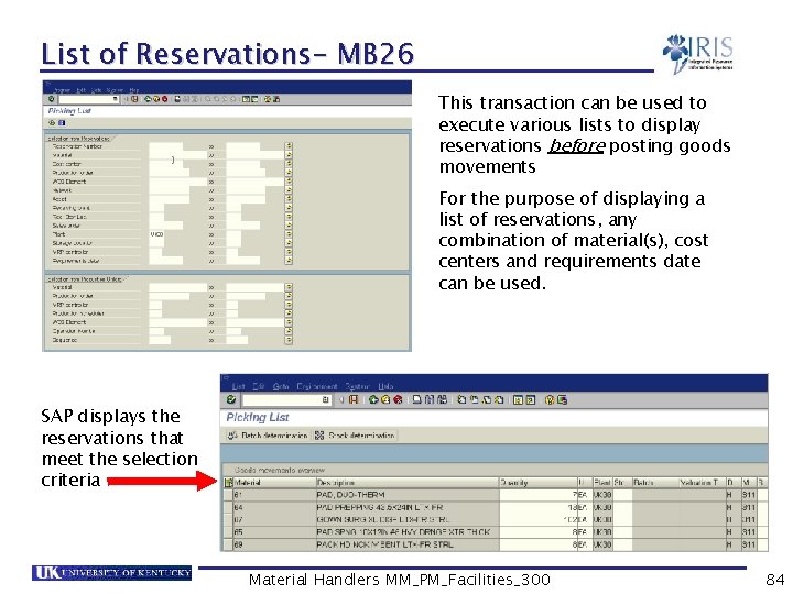 List of Reservations- MB 26 This transaction can be used to execute various lists