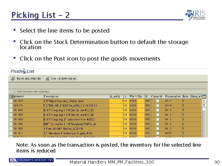 Picking List - 2 • Select the line items to be posted • Click