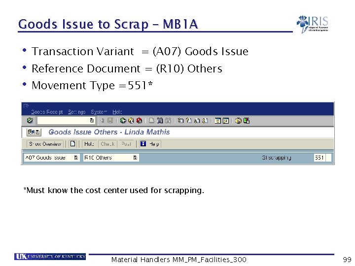 Goods Issue to Scrap – MB 1 A • Transaction Variant = (A 07)