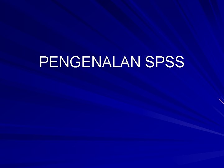 PENGENALAN SPSS 