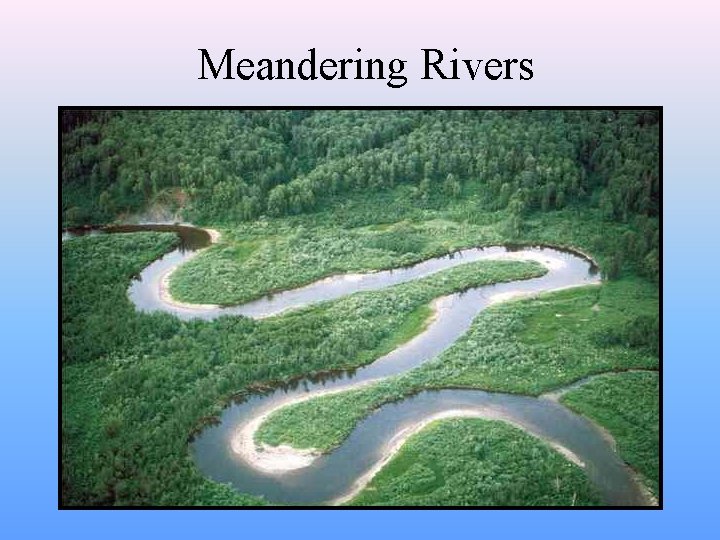 Meandering Rivers 