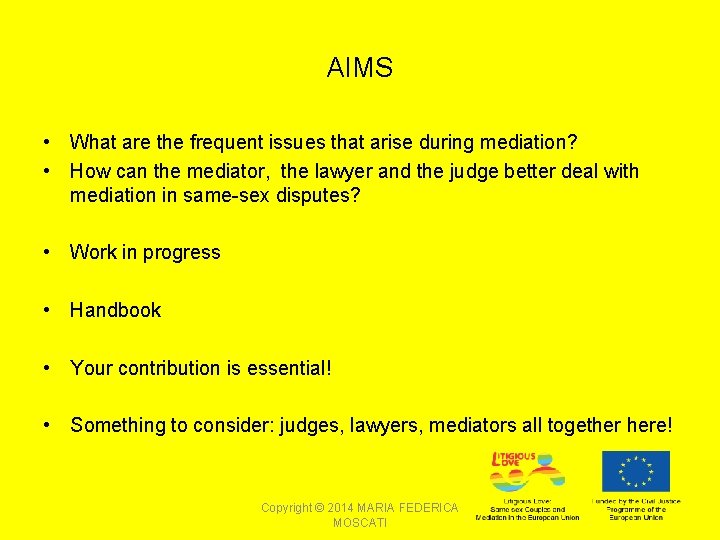 AIMS • What are the frequent issues that arise during mediation? • How can