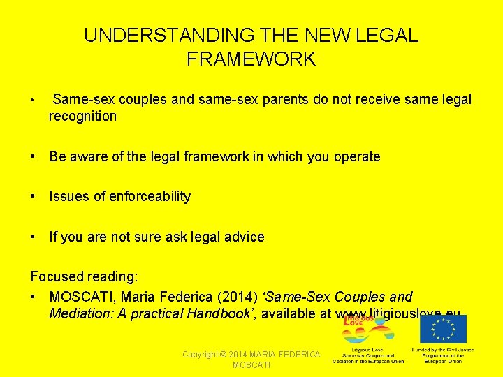 UNDERSTANDING THE NEW LEGAL FRAMEWORK • Same-sex couples and same-sex parents do not receive