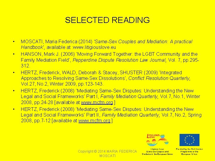 SELECTED READING • • • MOSCATI, Maria Federica (2014) ‘Same-Sex Couples and Mediation: A