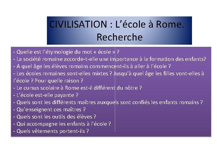 CIVILISATION : L’école à Rome. Recherche - Quelle est l’étymologie du mot « école