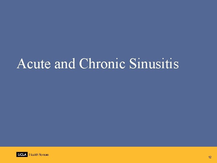 Acute and Chronic Sinusitis 12 