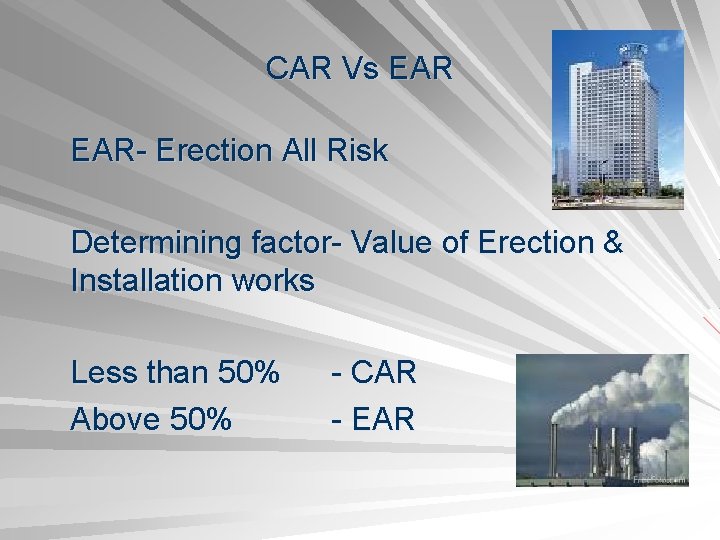 CAR Vs EAR- Erection All Risk Determining factor- Value of Erection & Installation works
